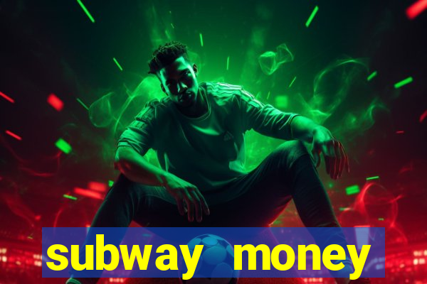 subway money deposito 1 real